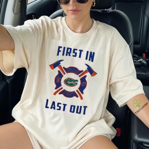 Florida Gators first in fire dept last out 2025 shirt