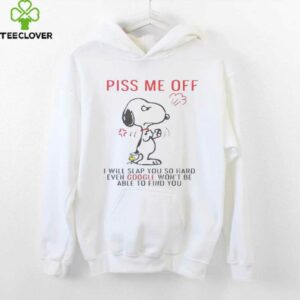 Funny Snoopy Piss Me Off And Even Google Won’t Be Able To Find You Shirt