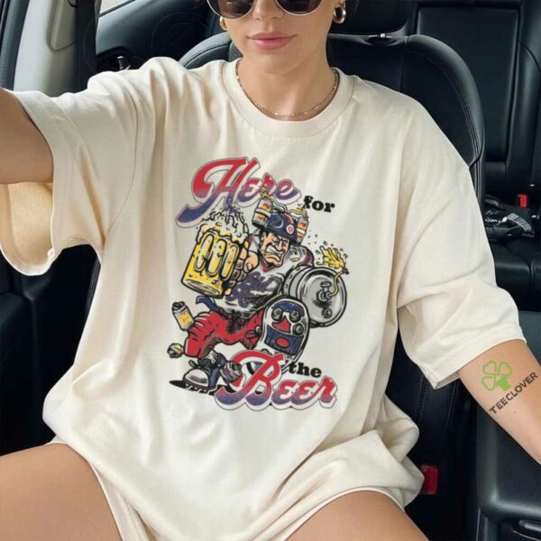 Here For The Beer Shirt