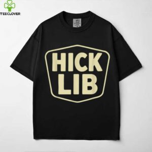 Hick Lib Shirt