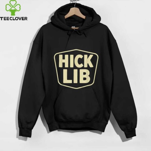 Hick Lib Shirt