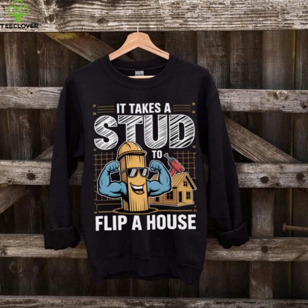 House Flipping Real Estate Renovation Experts Flippers Shirt