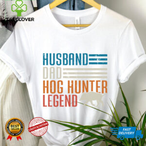 Husband Dad Hog Hunter Legend Father'S Day Hog Hunting Shirt