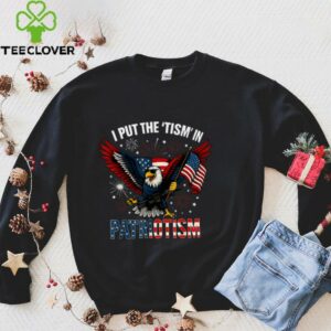 I Put The Tism In Patriotism Athletic Eagle Shirt