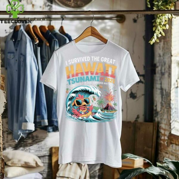 I Survived The Great Hawaii Tsunami Of 2025 Saying Shirt