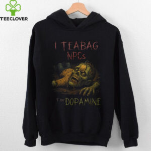 I Teabag NPCs For Dopamine   Zombie Gamer Halloween Shirt