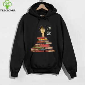 I'M OK Bookworm Chaos And Sarcasm Book Lover Shirt