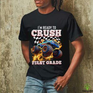 I’M Ready To Crush 1st Grade Monster Truck First Day Boys Shirt
