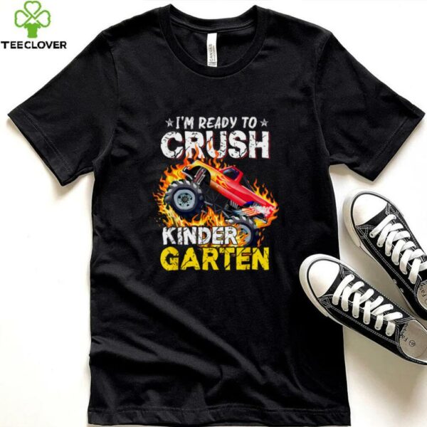 I’M Ready To Crush Kindergarten Monster Truck First Day Boys Shirt