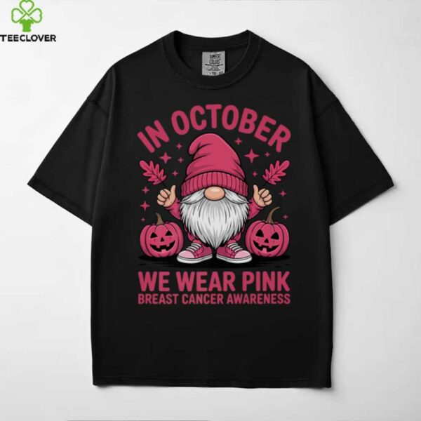 In October We Wear Pink Breast Cancer Awareness Gnome Shirt