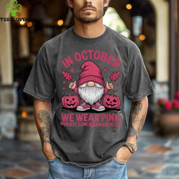 In October We Wear Pink Breast Cancer Awareness Gnome Shirt