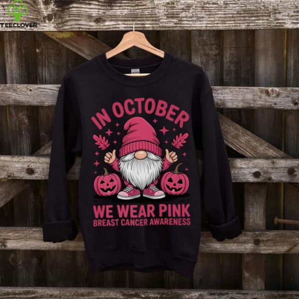 In October We Wear Pink Breast Cancer Awareness Gnome Shirt