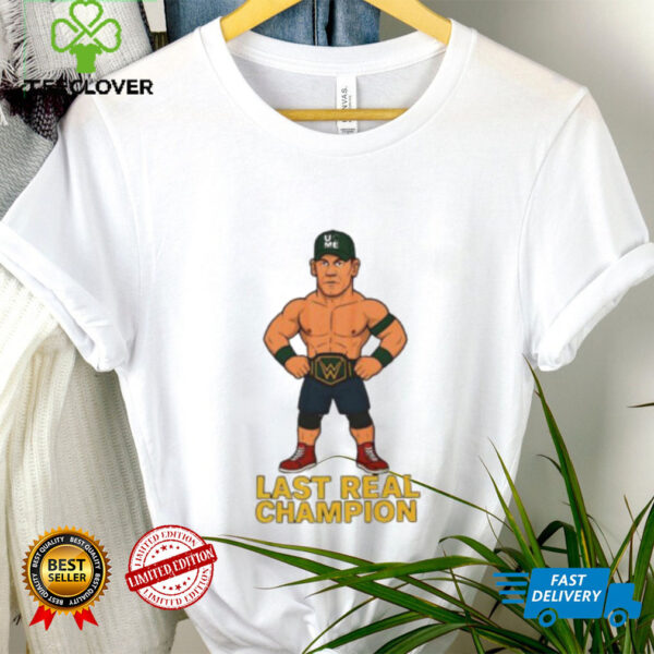 John Cena WWE last real Champion shirt