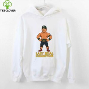 John Cena WWE last real Champion shirt
