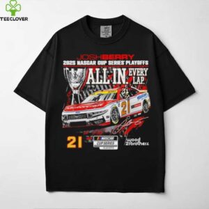 Josh Berry 2025 NASCAR Cup Series Playoffs NAPA All In Signature shirt