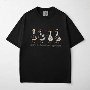 Just A Silly Goose Football Shirt