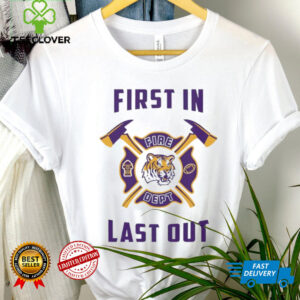 LSU Tigers first in fire dept last out 2025 shirt