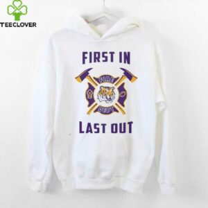 LSU Tigers first in fire dept last out 2025 shirt
