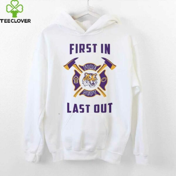 LSU Tigers first in fire dept last out 2025 shirt