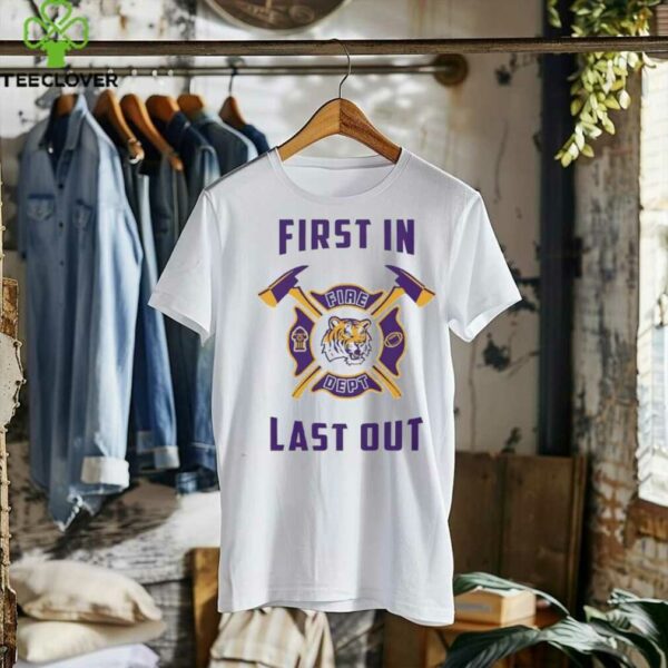LSU Tigers first in fire dept last out 2025 shirt