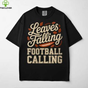 Leaves Falling Football Calling Mom Fall Season Shirt