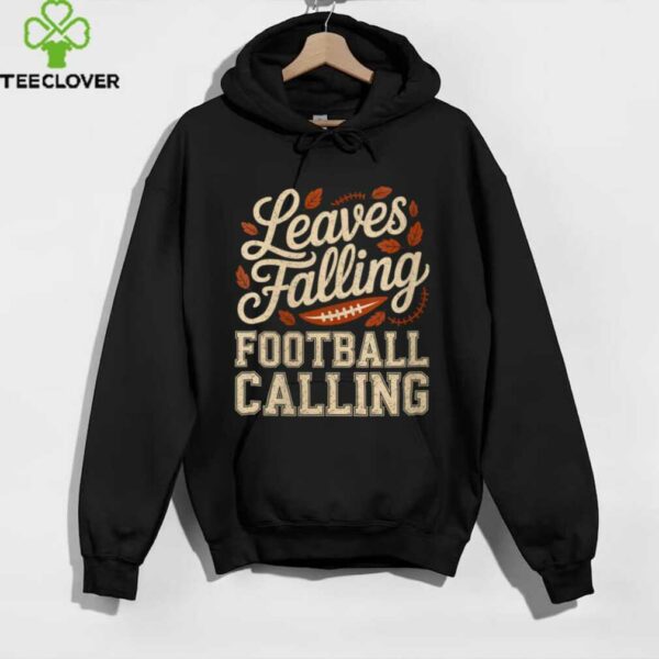 Leaves Falling Football Calling Mom Fall Season Shirt