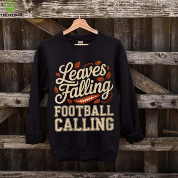 Leaves Falling Football Calling Mom Fall Season Shirt