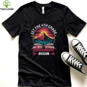 Let The 4th Grade Adventure Begin Retro First Day Of School Shirt
