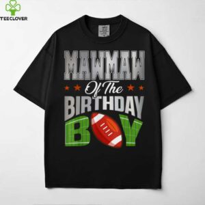Mawmaw Of The Birthday Boy Football Party Family Matching shirt