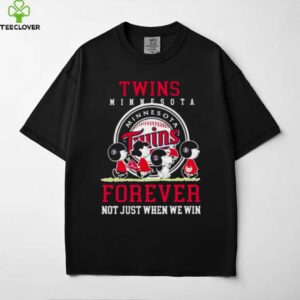 Minnesota Twins forever not just when we win Peanuts shirt