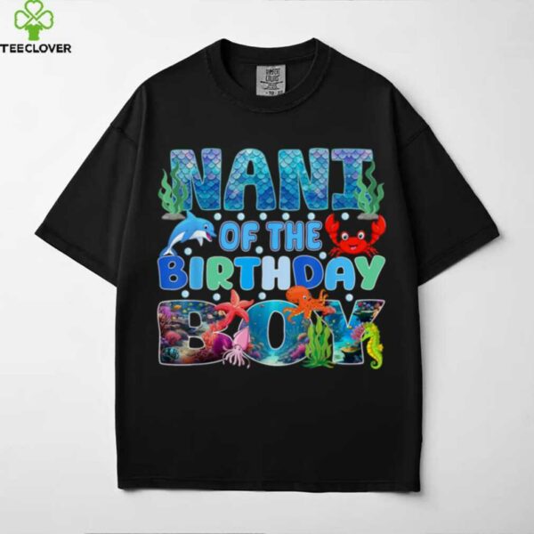 Nani Of The Birthday Boy Aquarium Sea Animals Matching shirt