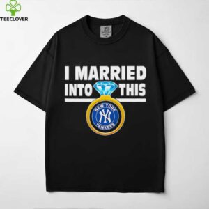 New York Yankees Baseball I Married Into This My Yankees shirt