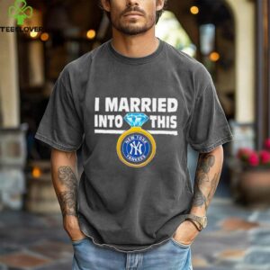 New York Yankees Baseball I Married Into This My Yankees shirt