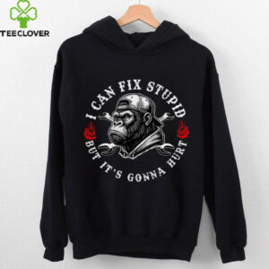 (ON Back) I Can Fix Stupid But It’S Gonna Hurt Monkey Shirt
