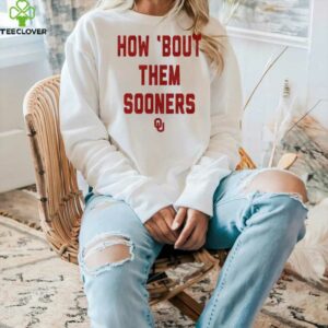 Oklahoma Sooners How Bout Them Sooners T Shirt