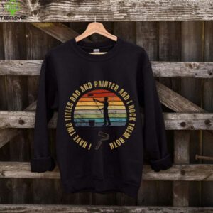 Painter And Dad Proud House Painter Shirt