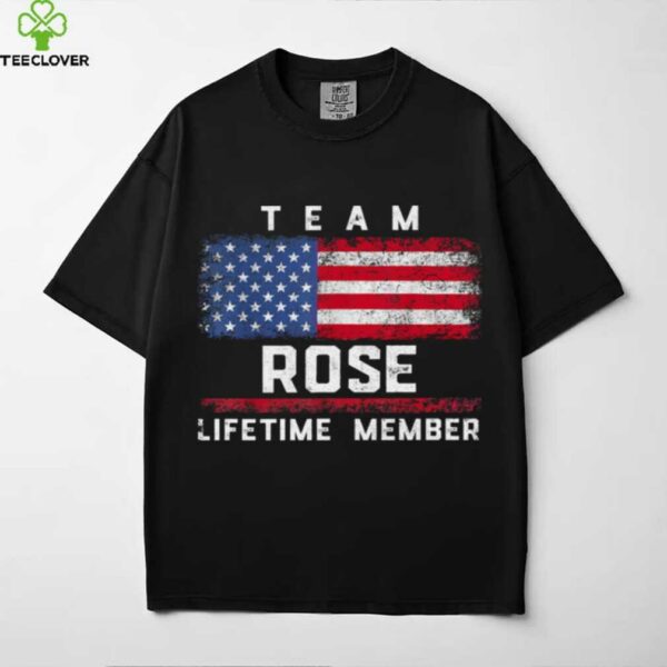 Rose Family Name   Team Rose Lifetime Member Shirt