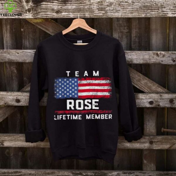 Rose Family Name   Team Rose Lifetime Member Shirt