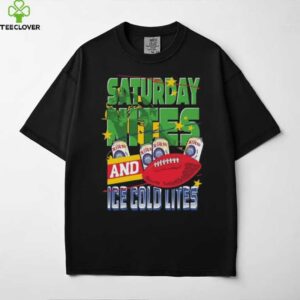 Saturday Nites and Ice Cold Lites Shirt