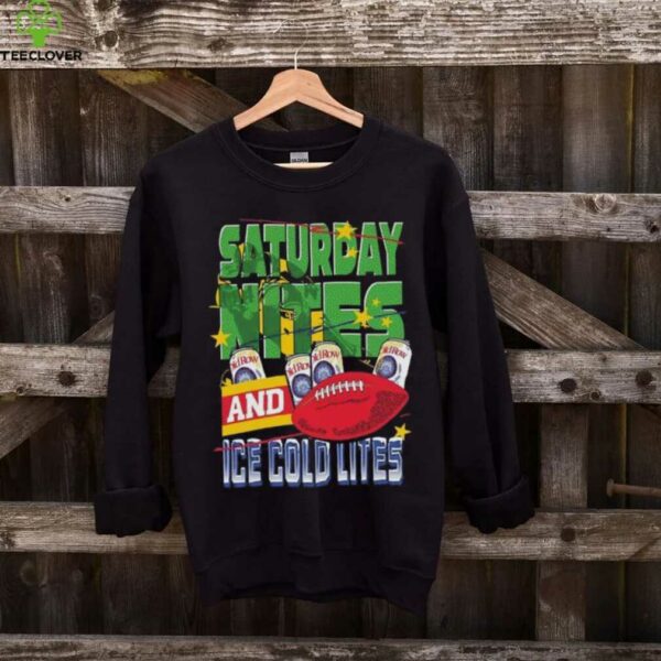 Saturday Nites and Ice Cold Lites Shirt