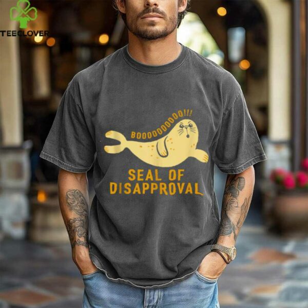 Seal Of Disapproval Design For Seal Lover Shirt