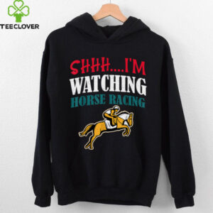 Shhh, I’M Watching Horse Racing Horse Racing Shirt