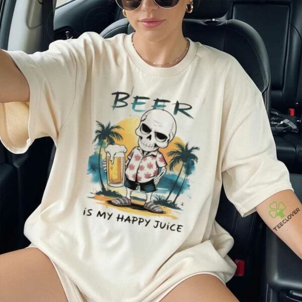 Skeleton beer is my happy juice shirt