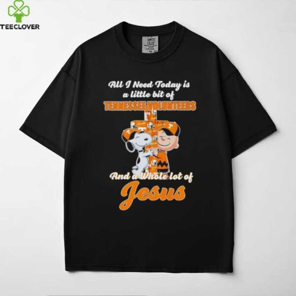 Snoopy and Charlie Brown hug cross all I need today is a little bit of Tennessee Volunteers and a whole lot of Jesus shirt