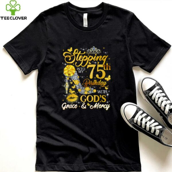 Stepping Into My 75th Birthday 75 Year Old Bday Shirt