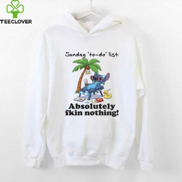 Stitch sunday to do list absolutely fkin nothing summer shirt