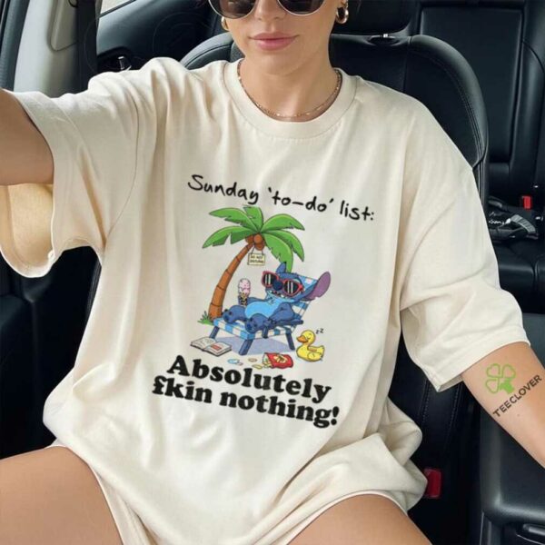 Stitch sunday to do list absolutely fkin nothing summer shirt