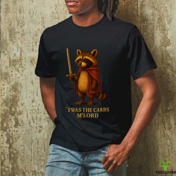 TWAS The Carbs M Lord Raccoon For Shirt