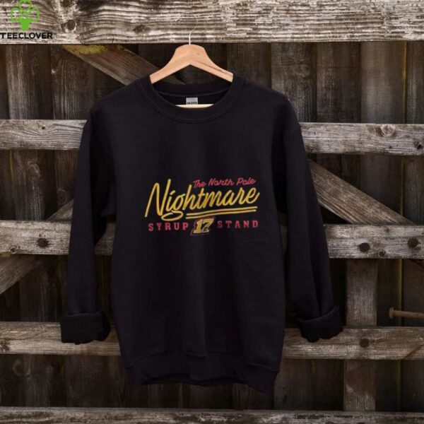 The North Pole nightmare Syrup stand All natural from tap to track shirt