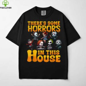 There’S Some Horrors In This House Horror Characters Shirt